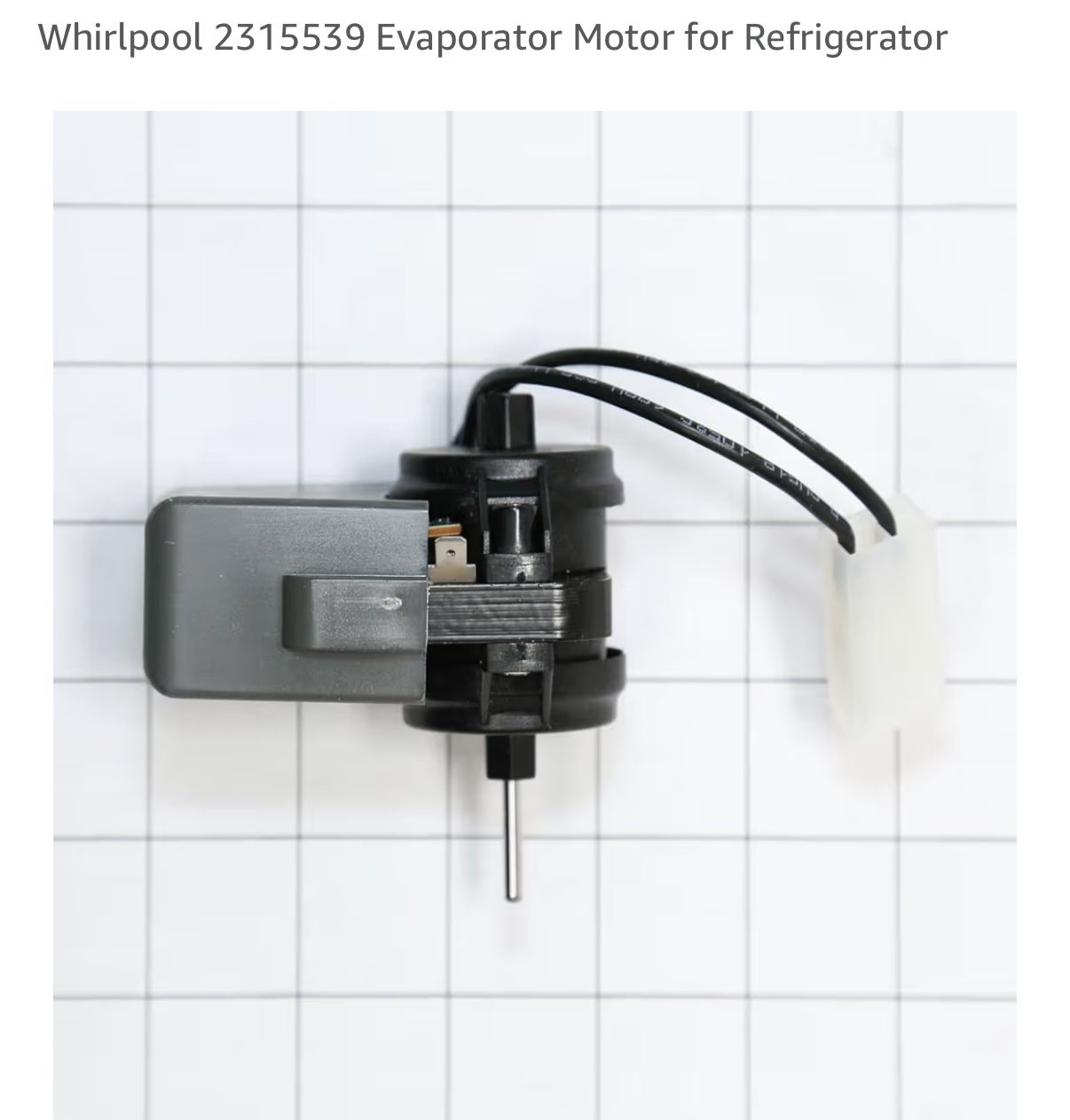 Whirlpool Evaporator Motor OEM WP(contact info removed)