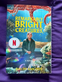 Remarkably Bright Creatures by Shelby Van Pelt (Movie Tie-In)
