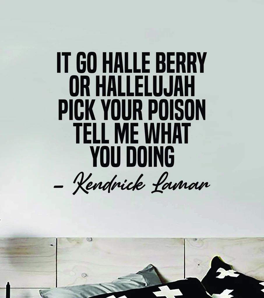 Wall Decal Home Decor Art Sticker Vinyl Bedroom Kendrick Lamar Rap Lyrics