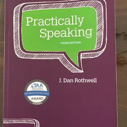 Practically Speaking. 3rd Edition. J. Dan Rothwell