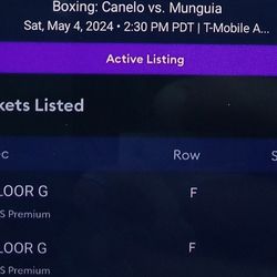 Canelo vs. Munguia Boxing Tickets Sec: Floor G Row F $600/each