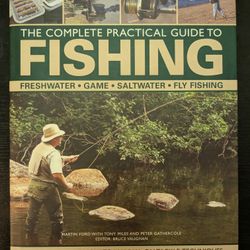 The Complete Guide to Fishing Freshwater Game Saltwater Fly Fishing