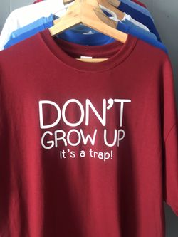 Don’t Grow Up T-Shirt