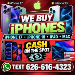 🔥LA iPhone Buyer🔥 CAll NOW!!! 4 FAST QOUTE!!BUY! Ipads, iwatches , new, used, locked