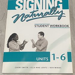 Signing Naturally: Student Workbook Unit 1-6