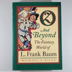 Oz and Beyond: The Fantasy World of L. Frank Baum Riley 1st Ed HC 1997