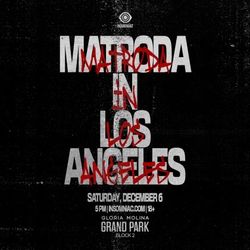 Matroda In Los Angeles Saturday Tickets 2x VIP 