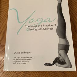 Yoga The Spirit and Practice of Moving  Into Stillness
