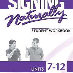 Signing Naturally Units 7-12