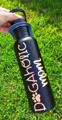 Tumbler Cup Water Bottle Dogaholic Mom Dog Fan Dog Lover