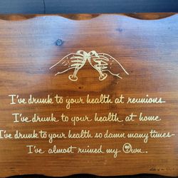 Vintage Wooden Sign "Ive Drunk To Your Health..." 11.5" x 9.5"