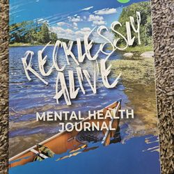 Recklessly Alive Mental Health Journal