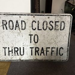 Vintage Metal Sign ROAD CLOSED THRU TRAFFIC