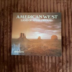 Bill Harris 1984 “American West: Land of Many Dreams” Hardback