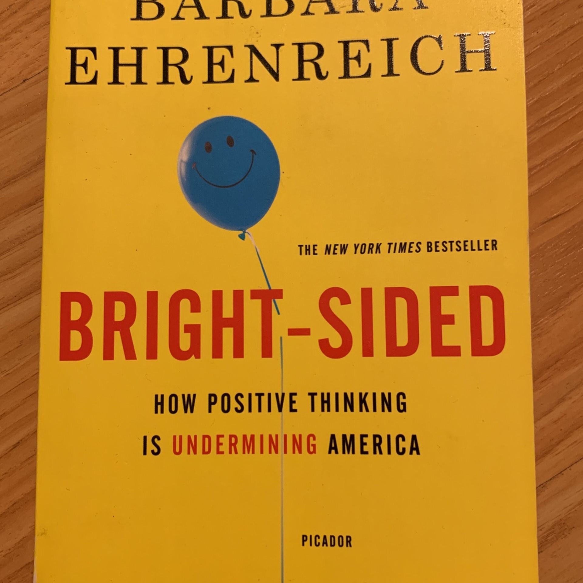 Bright-Sided How Positive Thinking Is Undermining America