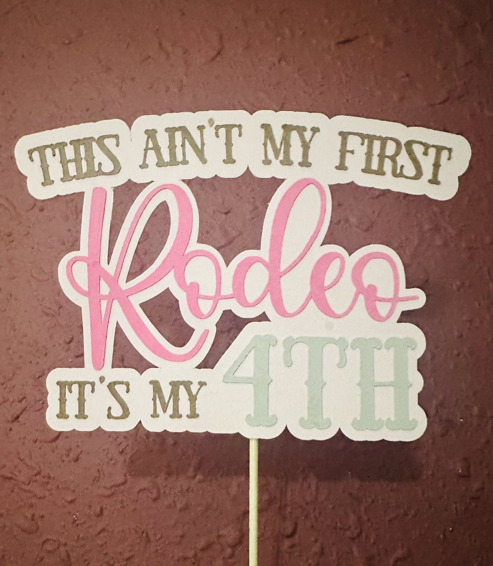 Not My First Rodeo Cake Topper