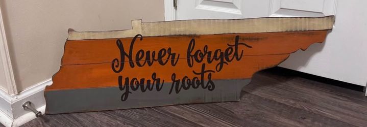 Never forget your roots sign