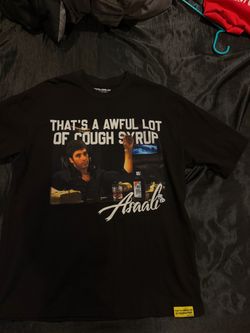 That’s a awful lot of cough syrup shirt