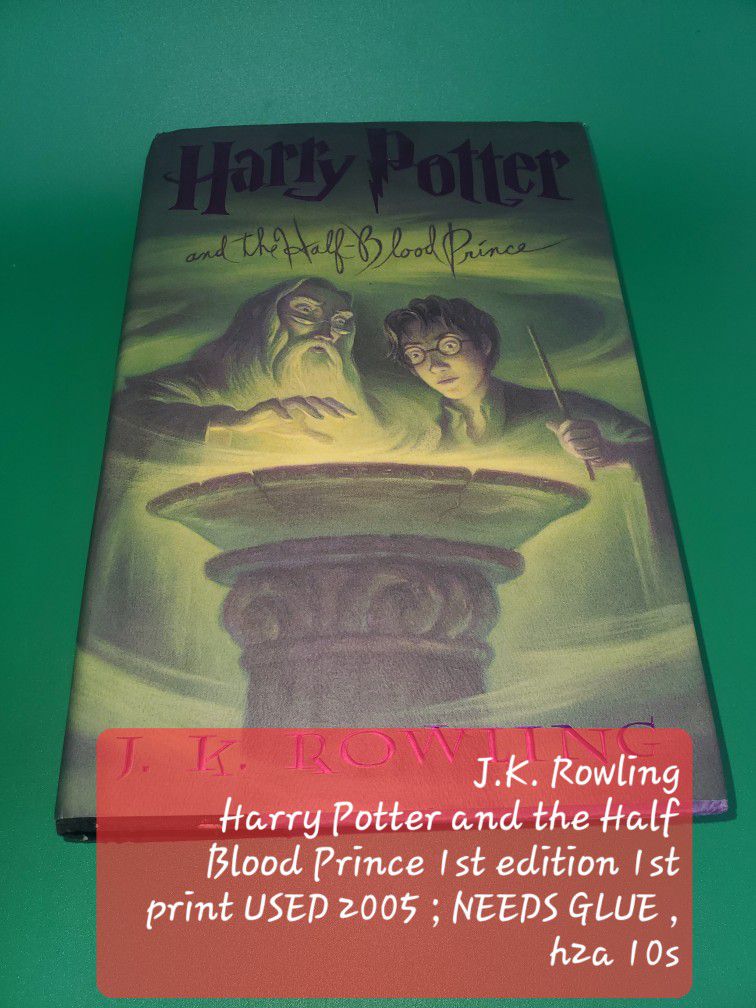J.K. Rowling
Harry Potter and the Half Blood Prince 1st edition 1st print USED 2005 ; NEEDS GLUE
