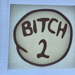 Iron On Heat Transfer  Good For T-shirts Sweaters Jackets T Shirt Design Size Is About 8x8 Bitch 2 #157