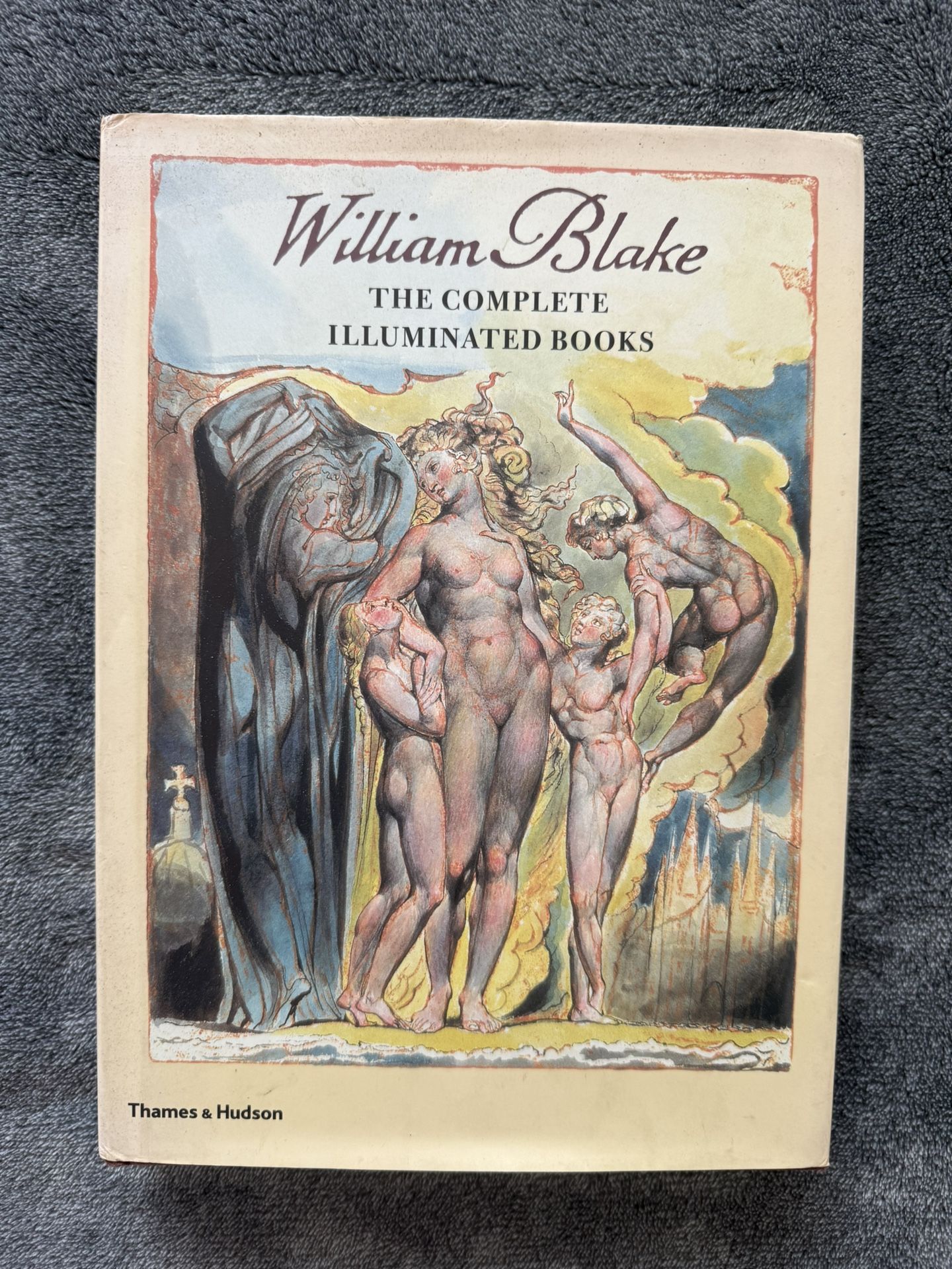 William Blake - The Complete Illuminated Books Published by Thames & Hudson in association with The William Blake Trust