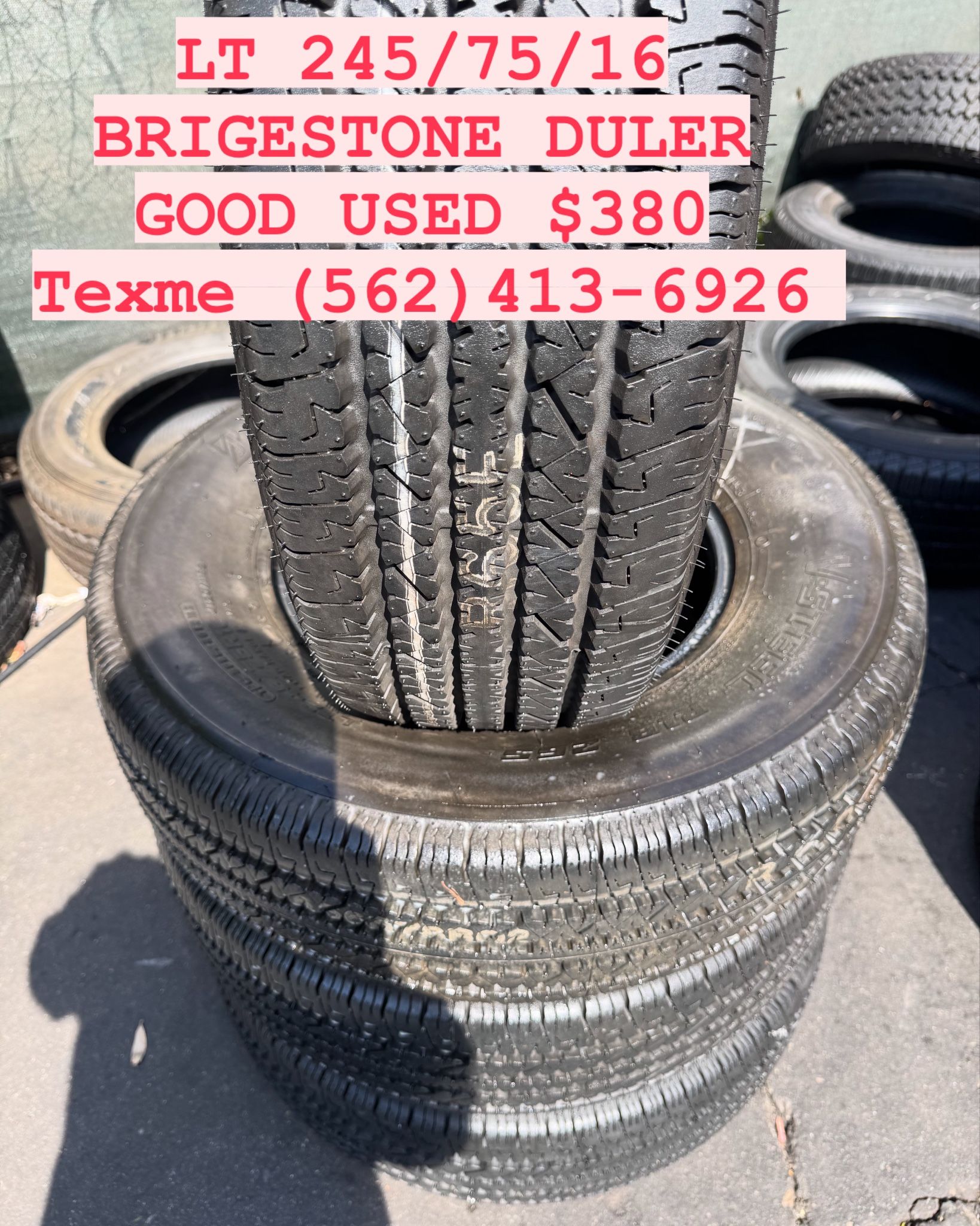 LT 245/75/16 BRIGESTONE DULER 95%TREAD LIFE $380 PRICE INCLUDE INSTALACIÓN AND BALANCE.