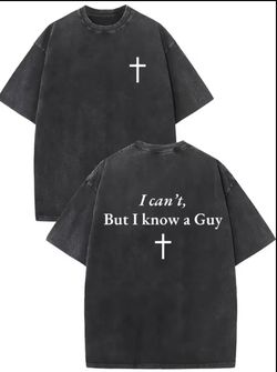 I can’t but I know a guy Mens tee, Large