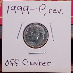 Off Centered 1999-P  Dime