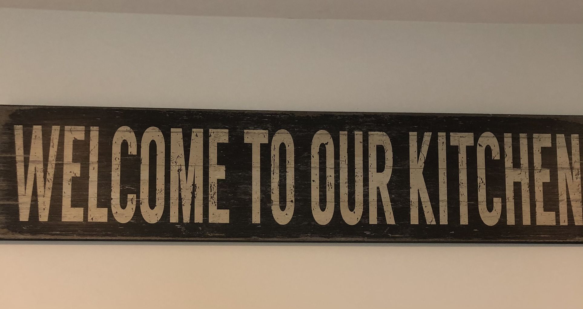 Kitchen Sign! WELCOME TO OUR KITCHEN