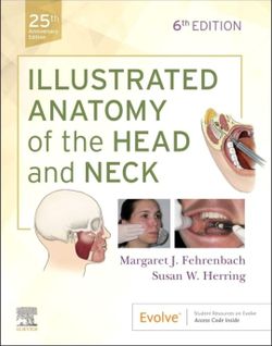 Illustrated Anatomy of the Head and Neck, 6th Edition