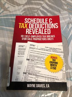 Schedule C Tax Deductions Revealed: 101 Self Employed Tax Breaks, Paperback