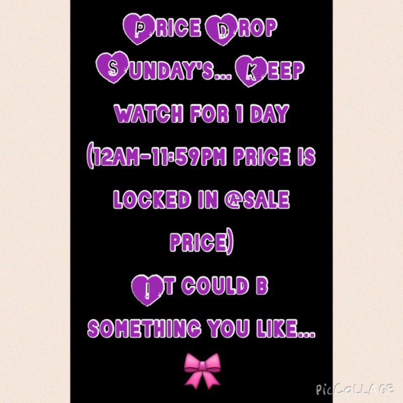 Price Drop Sunday's!!
