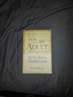 How to Be an Adult in Relationships: The Five Keys to Mindful Loving by David Richo – Used in Good Condition!