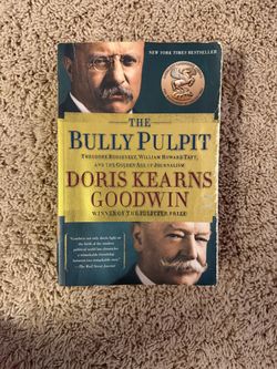 The Bully Pulpit by Doris Kearns Goodwin