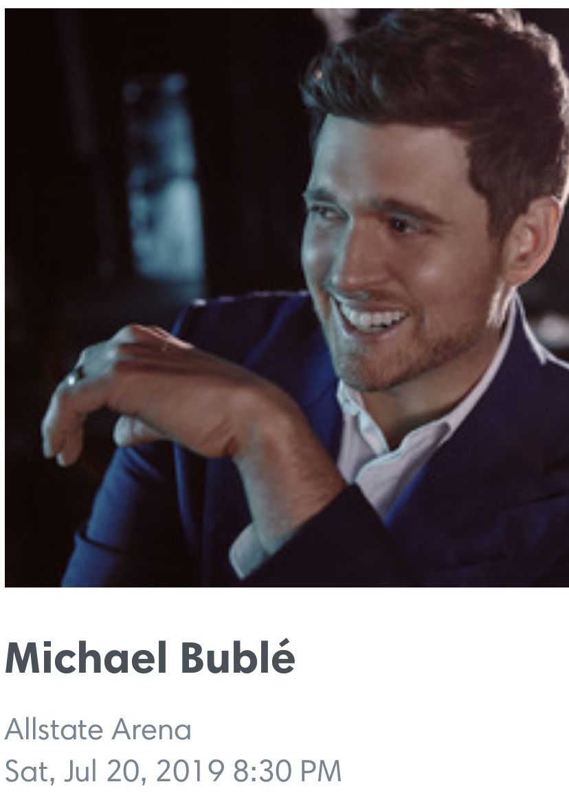 Michal Bublé Tickets Sat 7/20 AllState Are a