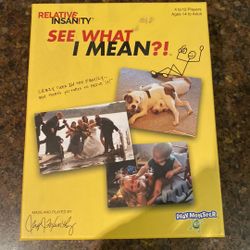 Relative Insanity See what I mean?! Game