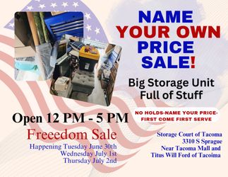 NAME YOUR OWN PRICE SALE! BIG storage unit full of stuff!