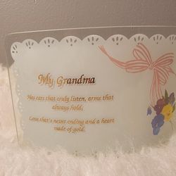 Acrylic Plaque "My Grandma Has ears that truly listen, arms that always hold, Love that's never ending and a heart made of gold" 