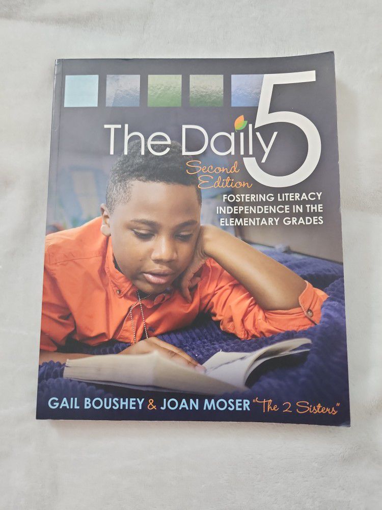 The Daily 5 Fostering Literacy Independence In The Elementary Grades