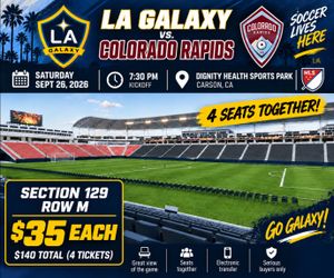 LA Galaxy vs Colorado Rapids  Tickets x4