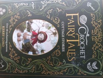 Crochet Fairy Tales Cottage Stories Book by Kerry Lord