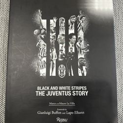 The Juventus Story: Black And White Stripes