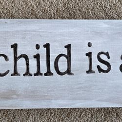 Every Child is an Artist Wood Plaque.