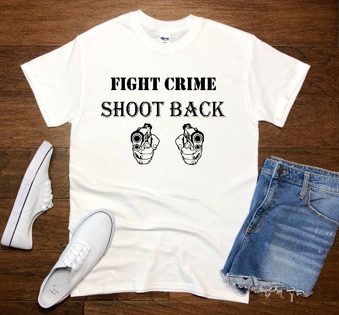 Fight Crime Shoot Back Unisex T-Shirt