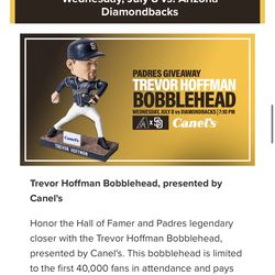 Padres vs Diamondbacks- July 8- Trevor Hoffman Bobblehead Giveaway