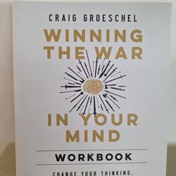 Winning the War in Your Mind Workbook: Change Your Thinking, Change Your Life, Paperback by Craig Groeschel 