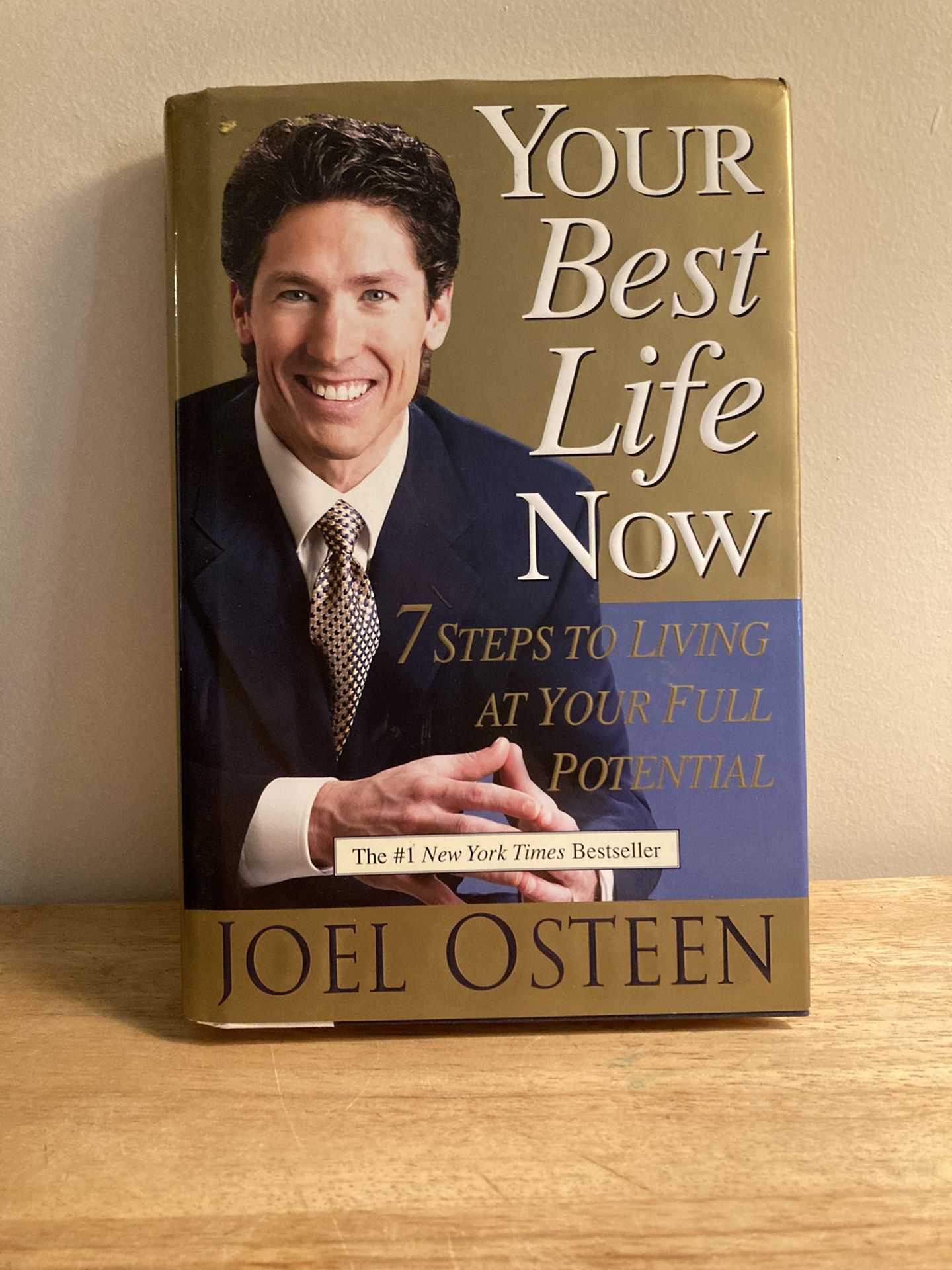 “Your Best Life Now” (7 Steps To Living At Your Full Potential) Hardcover Book: Joel Osteen
