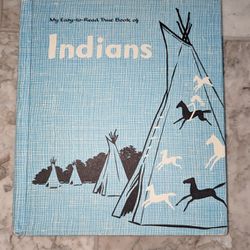 My Easy-to-Read True Book of Indians by Teri Martini 1954
