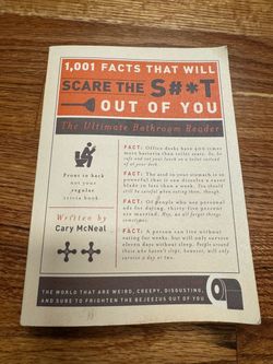 Cary McNeal 1,001 Facts that Will Scare the S#*t Out of You: The Ultimate Bathroom Reader
