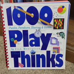 1,000 Playthinks: Puzzles, Paradoxes, Illusions & Games